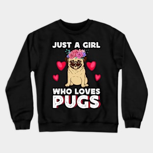 Just A Girl Who Loves Pugs T shirt For Women T-Shirt T-Shirt Crewneck Sweatshirt